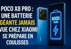 poco x8 pro une batterie géante jamais vue chez xiaomi se prépare en coulisses