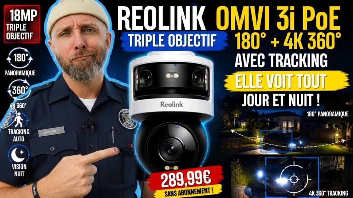 reolink omvi 3i poe, triple objectif 180° + 4k 360° avec tracking, elle voit tout jour et nuit !
