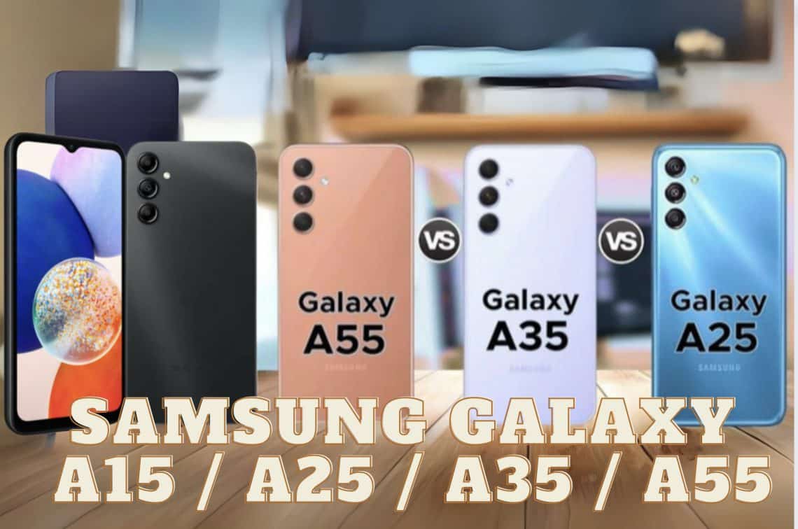 samsung galaxy a15 : a25 : a35 : a55