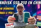 sandisk ssd 2 to en chine à un prix incroyable youtube