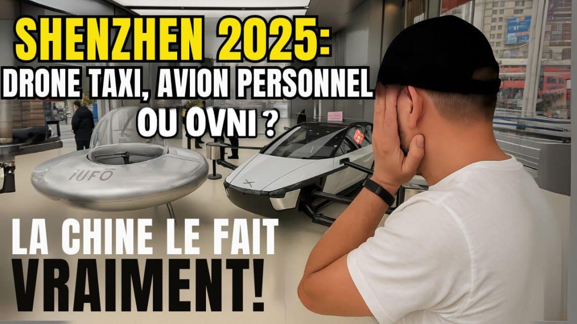 shenzhen 2025 , drone taxi, avion personnel ou ovni ? la chine le fait vraiment !