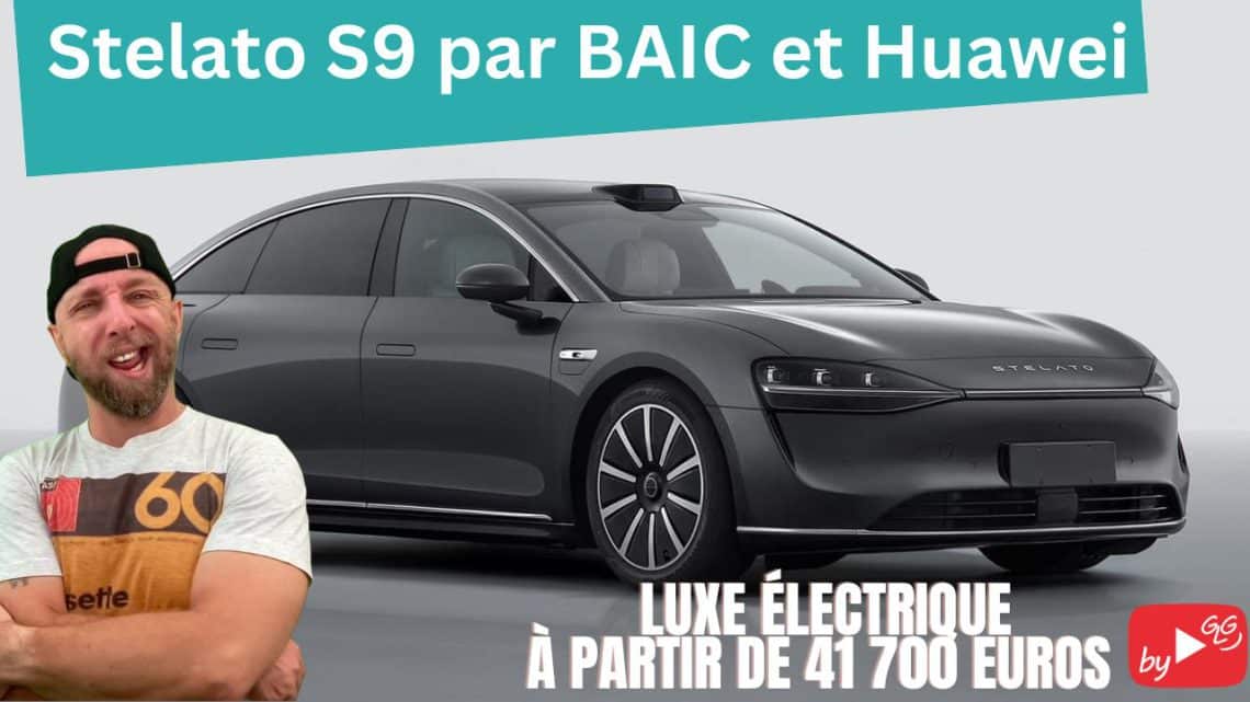stelato s9 par baic et huawei , luxe électrique à partir de 41 700 euros