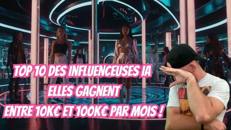 top 10 des influenceuses ia ,elles gagnent entre 10k€ et 100k€ par mois