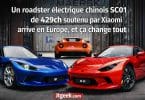 un roadster électrique chinois sc01 de 429ch soutenu par xiaomi arrive en europe, et ça change tout by jtgeek