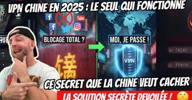 vpn chine en 2025 voici le seul qui fonctionne !