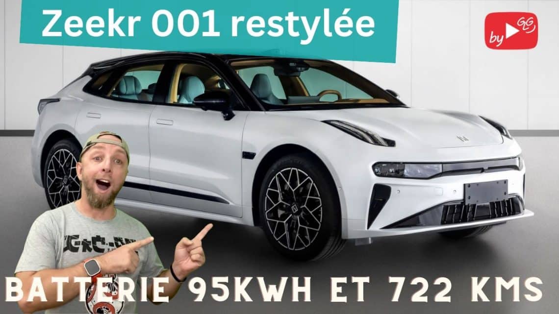 zeekr 001 restylée,autonomie explosive de 722 km avec batterie lfp de 95 kwh dévoilée