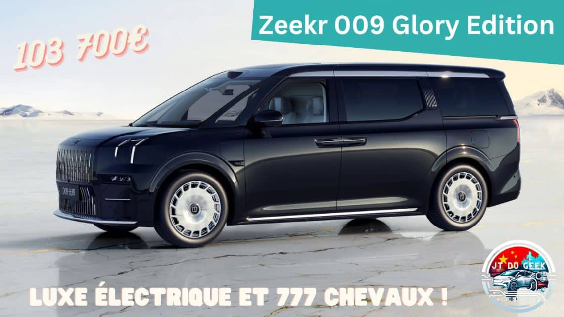 zeekr 009 glory edition,un monospace à 103 700€, 777 chevaux!
